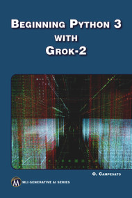 Beginning Python 3 with Grok 2 by Oswald Campesato, 9781501523960
