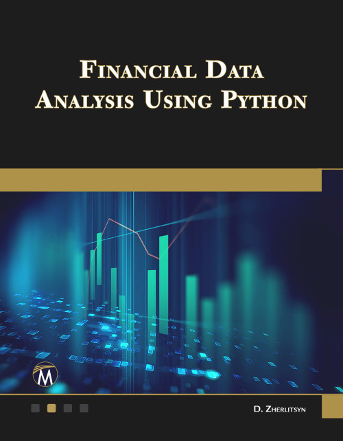Financial Data Analysis Using Python by Dmytro Zherlitsyn, 9781501523861