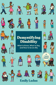 Demystifying Disability (What to Know, What to Say, and How to Be an Ally) - 9798217173563 by Emily Ladau, 9798217173563