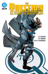 The Question: All Along the Watchtower by Alex Segura, Cian Tormey, 9781799505426
