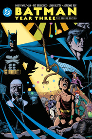 Batman: Year Three: The Deluxe Edition by Marv Wolfman, Pat Broderick, 9781799502432
