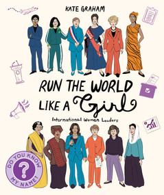 Run the World Like a Girl (International Women Leaders) by Kate Graham, 9781772604252