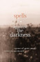 Spells Against the Darkness (Verses of Quiet Magic) by Roderick MacDonald, 9781998129577