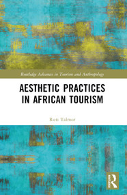 Aesthetic Practices in African Tourism by Ruti Talmor, 9781032656205