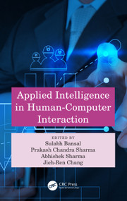 Applied Intelligence in Human-Computer Interaction by Sulabh Bansal, Prakash Chandra Sharma, Abhishek Sharma, Jieh-Ren Chang, 9781032541655