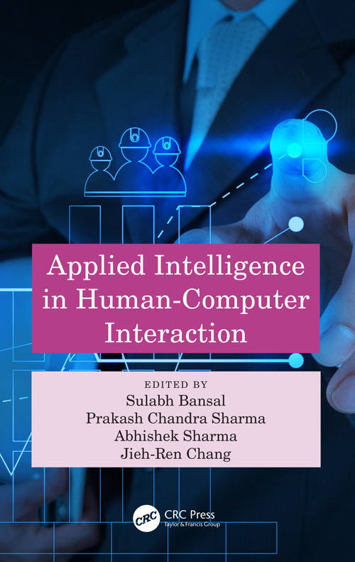 Applied Intelligence in Human-Computer Interaction by Sulabh Bansal, Prakash Chandra Sharma, Abhishek Sharma, Jieh-Ren Chang, 9781032541655