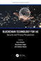 Blockchain Technology for IoE (Security and Privacy Perspectives) by Arun Solanki, Anuj Kumar Singh, Sudeep Tanwar, 9781032431758