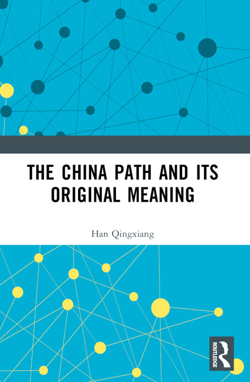 The China Path and its Original Meaning by Han Qingxiang, 9781032670102