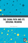 The China Path and its Original Meaning by Han Qingxiang, 9781032670102