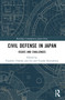 Civil Defense in Japan (Issues and Challenges) by Yasuhiro Takeda, Jun Ito, Yusuke Kawashima, 9781032489575