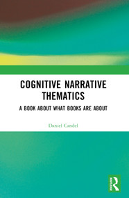 Cognitive Narrative Thematics (A Book About What Books Are About) by Daniel Candel, 9781032436388
