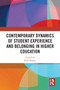 Contemporary Dynamics of Student Experience and Belonging in Higher Education by Rille Raaper, 9781032627427