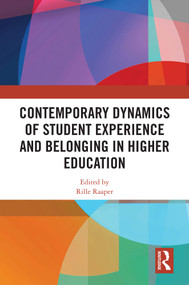 Contemporary Dynamics of Student Experience and Belonging in Higher Education by Rille Raaper, 9781032627427