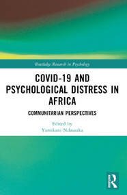 COVID-19 and Psychological Distress in Africa (Communitarian Perspectives) by Yamikani Ndasauka, 9781032546315