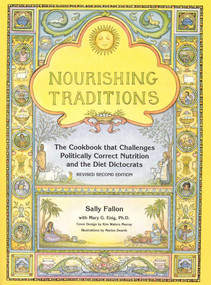 Nourishing Traditions (The Cookbook that Challenges Politically Correct Nutrition and the Diet Dictocrats) by Sally Fallon, Mary Enig, 9780967089737