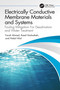 Electrically Conductive Membrane Materials and Systems (Fouling Mitigation For Desalination and Water Treatment) by Farah Ahmed, Raed Hashaikeh, Nidal Hilal, 9780367702113
