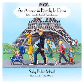 An American Family in Paris (Letters from the Seventh Arrondissement) by Sally Fallon Morell, Richard Morris, 9780982338353