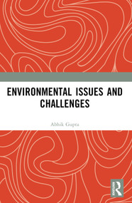 Environmental Issues and Challenges by Abhik Gupta, Susmita Gupta, 9781032620107