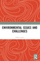 Environmental Issues and Challenges by Abhik Gupta, Susmita Gupta, 9781032620107