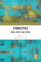 Ethnicities (Media, Health, and Coping) by Chuka Onwumechili, 9781032641331