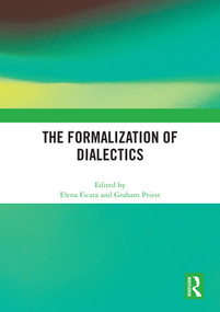 The Formalization of Dialectics by Elena Ficara, Graham Priest, 9781032631660