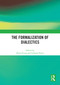 The Formalization of Dialectics by Elena Ficara, Graham Priest, 9781032631660