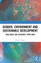 Gender, Environment and Sustainable Development (Challenges and Responses from India) by Shweta Prasad, 9781032628363