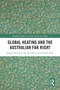 Global Heating and the Australian Far Right by Imogen Richards, Gearóid Brinn, Callum Jones, 9781032351315