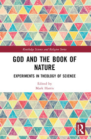 God and the Book of Nature (Experiments in Theology of Science) by Mark Harris, 9781032480978