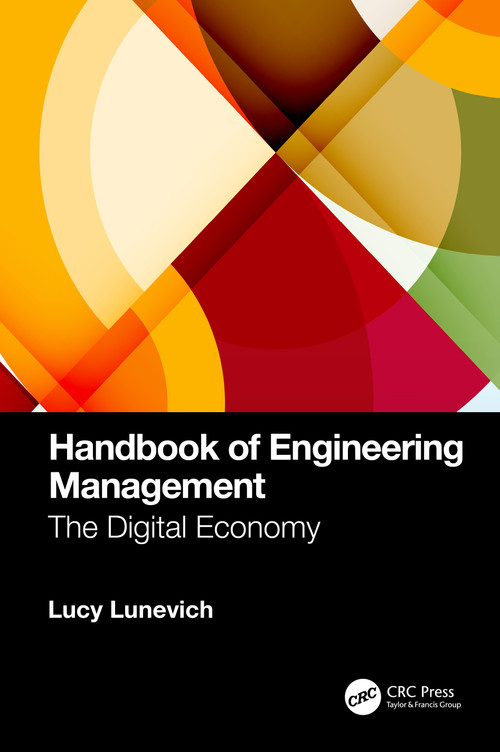 Handbook of Engineering Management (The Digital Economy) by Lucy Lunevich, 9781032449975