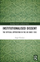 Institutionalised Dissent (The Official Opposition in the UK since 1935) by Nigel Fletcher, 9780367516147
