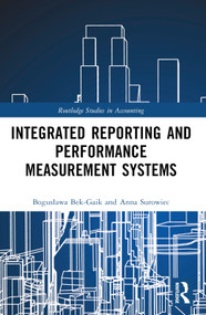 Integrated Reporting and Performance Measurement Systems by Bogusława Bek-Gaik, Anna Surowiec, 9781032372594