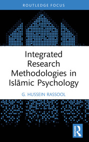 Integrated Research Methodologies in Islāmic Psychology - 9781032386751 by G. Hussein Rassool, 9781032386751