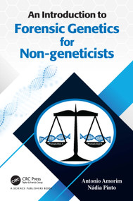 An Introduction to Forensic Genetics for Non-geneticists by Antonio Amorim, Nádia Pinto, 9781032210971