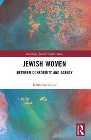 Jewish Women (Between Conformity and Agency) by Katharina Galor, 9781032576800
