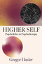 Higher Self (Psychedelics in Psychotherapy) by Gregor Hasler, 9781591813521