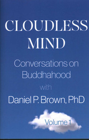 Cloudless Mind (Conversations on Buddhahood with Daniel P Brown, PhD) by DanielP Brown, Daniel P Brown, 9781591813545