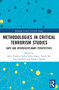 Methodologies in Critical Terrorism Studies (Gaps and Interdisciplinary Perspectives) by Alice E. Finden, Carlos Yebra López, Tarela Ike, Ugo Gaudino, Samwel Oando, 9781032469591