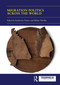 Migration Politics across the World by Katharina Natter, Hélène Thiollet, 9781032601175