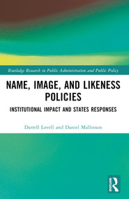 Name, Image, and Likeness Policies (Institutional Impact and States Responses) by Darrell Lovell, Daniel Mallinson, 9781032463186