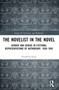 The Novelist in the Novel (Gender and Genius in Fictional Representations of Authorship, 1850-1949) by Elizabeth King, 9781032460925