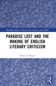 Paradise Lost and the Making of English Literary Criticism by David A. Harper, 9781032633428