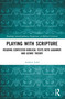Playing with Scripture (Reading Contested Biblical Texts with Gadamer and Genre Theory) by Andrew Judd, 9781032646572