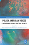 Polish American Voices (A Documentary History, 1608-2020) by Anna D. Jaroszyńska-Kirchmann, James S. Pula, 9781032343730