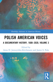 Polish American Voices (A Documentary History, 1608-2020) by Anna D. Jaroszyńska-Kirchmann, James S. Pula, 9781032343730