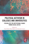 Political Activism in Colleges and Universities (Possibilities for Institutional Change toward Social Justice) by Tina Cheuk, Rand Quinn, Jerusha Conner, 9781032614304