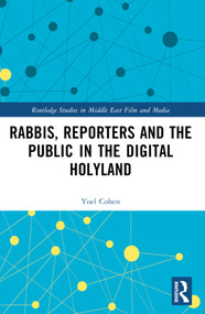Rabbis, Reporters and the Public in the Digital Holyland by Yoel Cohen, 9781032608716