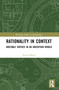 Rationality in Context (Unstable Virtues in an Uncertain World) by Steven Bland, 9781032511214