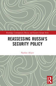Reassessing Russia's Security Policy by Nurlan Aliyev, 9781032382999