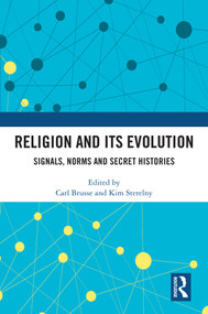 Religion and its Evolution (Signals, Norms and Secret Histories) by Carl Brusse, Kim Sterelny, 9781032628011